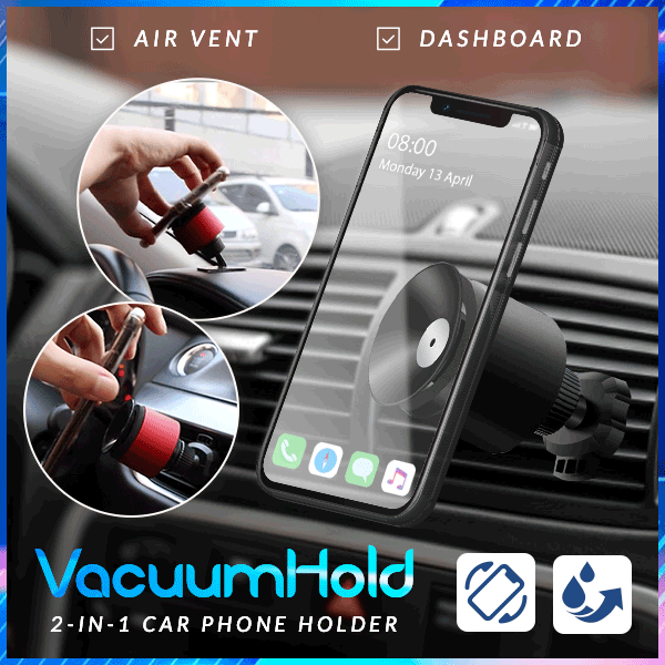 VacuumHold 2-in-1 Car Phone Holder